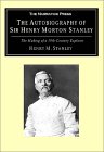The Autobiography of Sir Henry Morton Stanley